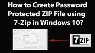 Как создать защищенный паролем ZIP-файл с помощью 7-Zip в Windows 10?