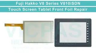 Fuji Hakko Monitouch V8 Series V810iSDN HMI Touch Glass Front Overlay Replacement
