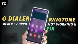 O Dialer Ringtone not working fix ( Realme / Oppo Dialer)