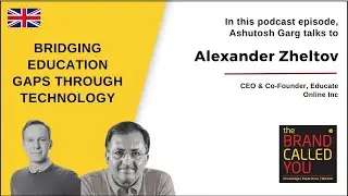 Evolution of EdTech | Alexander Zheltov, CEO & Co-Founder, Educate Online Inc | TBCY