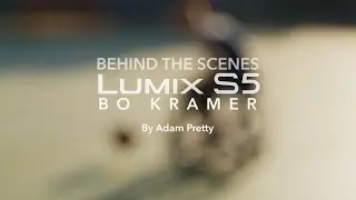 LUMIX S5 | Behind the Scene of 