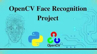OpenCV Face Recognition Project: Design and Implementation|jupyter notebook -