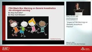 Impact of FDA Warnings on Obstetric Anesthesia Practice &ndash; Pamela Flood, MD