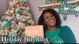 Holiday Beauty Gift Guide | December Birchbox Unboxing 2019