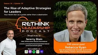 The Rise of Adaptive Strategies for Leaders | Rebecca Ryan | Jeremy Blain