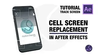 Tutorial - Cell Screen Replacement After Effects
