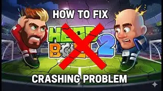 STOP the Crash! How to Fix Head Ball 2 Closing on Startup (2026)