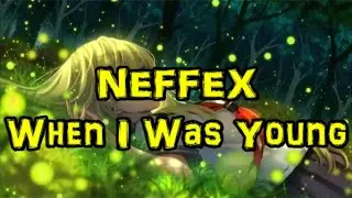 Nightcore - When I Was Young (NEFFEX)