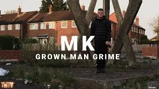 MK | Grown Man Grime [@TMTVPR] (4K)