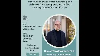 Beyond the state: Nation-building & violence from the ground up in 20th century South-Eastern Europe
