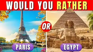 Would You Rather...? | Holiday Destinations!
