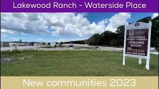 Lakewood Ranch New Communities 2023  - Waterside Place
