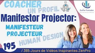 🔵 # 195 - Coacher un Profil Manifestor: Manifesteur Projecteur du Human Design