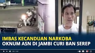 Viral Oknum ASN di Jambi Curi Ban Serep Imbas Narkoba, Kini Ditangkap Polisi