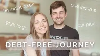 DEBT-FREE JOURNEY // our plan, financial goals, paying off debt on one income
