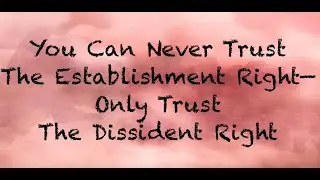 You Can Never Trust The Establishment Right - Coach Red Pill  (CRP Classics)