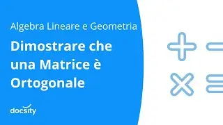 Dimostrare che una Matrice è Ortogonale
