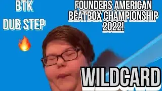 BTK | DUBSTEP | American Beatbox Championships 2022 Wildcard | #abc #americanbeatbox #ABC2022