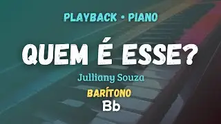 Quem É Esse? (Playback) Julliany Souza - BARÍTONO (Bb)
