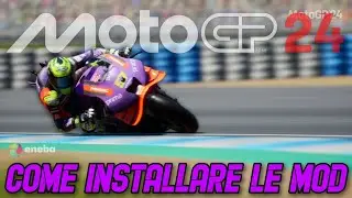 COME INSTALLARE LE MOD SU MOTOGP 24