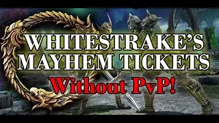 ESO: Get your PvP event tickets without PvPing! - Whitestrake's Mayhem -updated