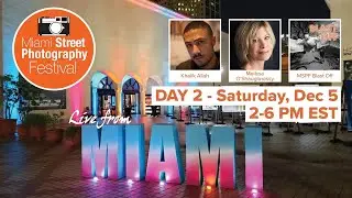 Miami Street Photography Festival Online 2020 - Day 2