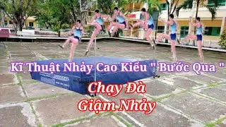 Kĩ Thuật Nhảy Cao kiểu Bước Qua: Giai Đoạn Chạy Đà và Giậm Nhảy.