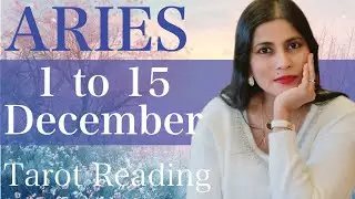 ARIES Tarot reading 1st to 15th December 2025