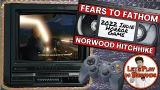 Fears to Fathom - Norwood Hitchhike (2022 Indie Horror Game)
