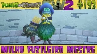 Plants vs. Zombies Garden Warfare 2 #193 - Milho Fuzileiro Mestre