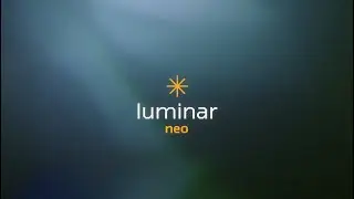 Добро пожаловать в новый облик Luminar Neo | Luminar Neo
