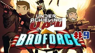 Underachieving in Broforce - 9 - Timebro Slowmo Fails Yo