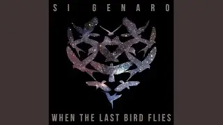 When The Last Bird Flies (Original Mix)