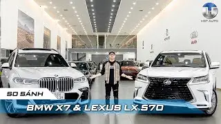 BMW X7 vs Lexus LX570  Kẻ Tám Lạng Người Nửa Cân