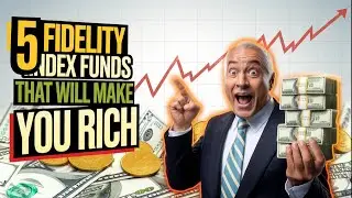 Top 5 Fidelity Index Funds That Will MAKE You Rich