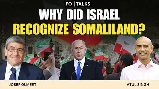Israel Recognizing Somaliland Is About Turkey, Iran and the Future of Middle East | Fair Observer