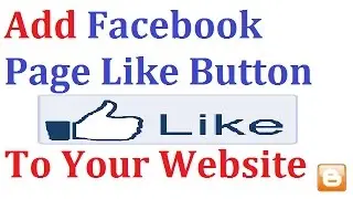 Add Facebook Page Like Button To Your Website / Blogger