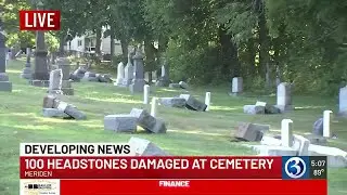 Over 100 headstones, some dating back to 1800s, vandalized in Meriden