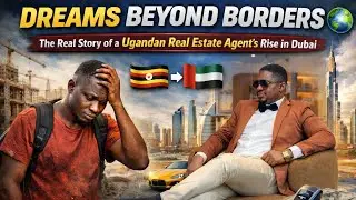 From Uganda to Dubai  from grass to grace Real estate yenfude kyendi kati