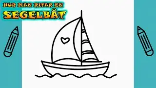 Hur man ritar EN SEGELBÅT | Rita Det Själv | Lär dig att rita enkelt