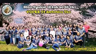 Yesus Kekasih Jiwaku - Misa Syukur Ultah ke 46 th PDPKK St.Antonius Purbayan Ska selasa 13 Jan 2026