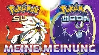 Meine ehrliche Meinung zu POK&Eacute;MON SONNE und MOND! [Ohne Spoiler]