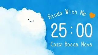 ☁️ 🧡ℍ𝔸ℙℙ𝕐 & ℙℝ𝕆𝔻𝕌ℂ𝕋𝕀𝕍𝔼 | 2-hour Study With Me Pomodoro (25/5 &times;4) | Cozy Bossa Nova for Happy Focus