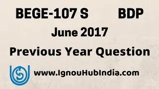 IGNOU BDP BEGE-107 S Previous Year Question Paper June 2017 Eletive English | BEGE 107S