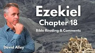 Ezekiel 18: Should Children Suffer for their Parent's Choices - David Alley | Peace Christian Church
