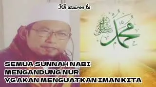 SUNNAH NABI MENGANDUNG NUR_BAYAN KH UZAIRON TEMBORO@mudzakarah