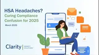 HSA Headaches? Curing Compliance Confusion for 2025