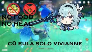 Eula C0 F2P Solo Vivianne Of The Lake No Food No Heal || Genshin Impact