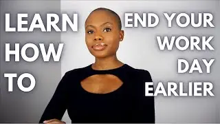 3 Ways To Work Smarter Not Harder l End Your Work Day Earlier