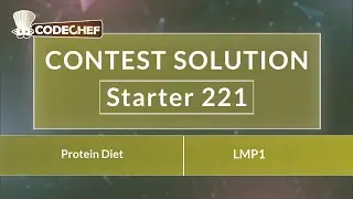 Protein Diet | LMP1 | Starter 221 | CodeChef Official Solution